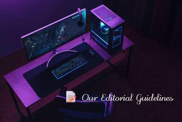 📝 Our Editorial Guidelines