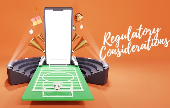 Regulatory Considerations