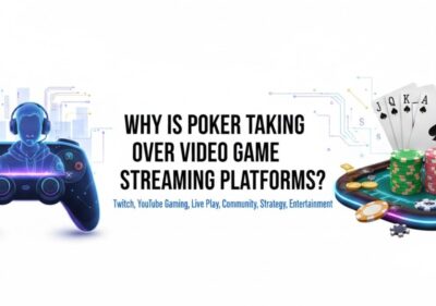 Why is Poker Taking Over Video Game Streaming Platforms?