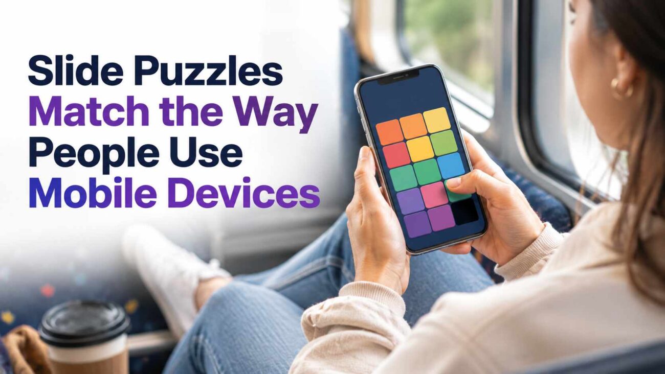 Slide Puzzles Match the Way People Use Mobile Devices