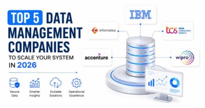 Top 5 Data Management Companies to Scale Your System in 2026